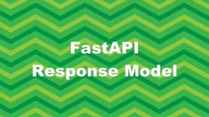 How to Model Reponses in FastAPI (3 Examples)